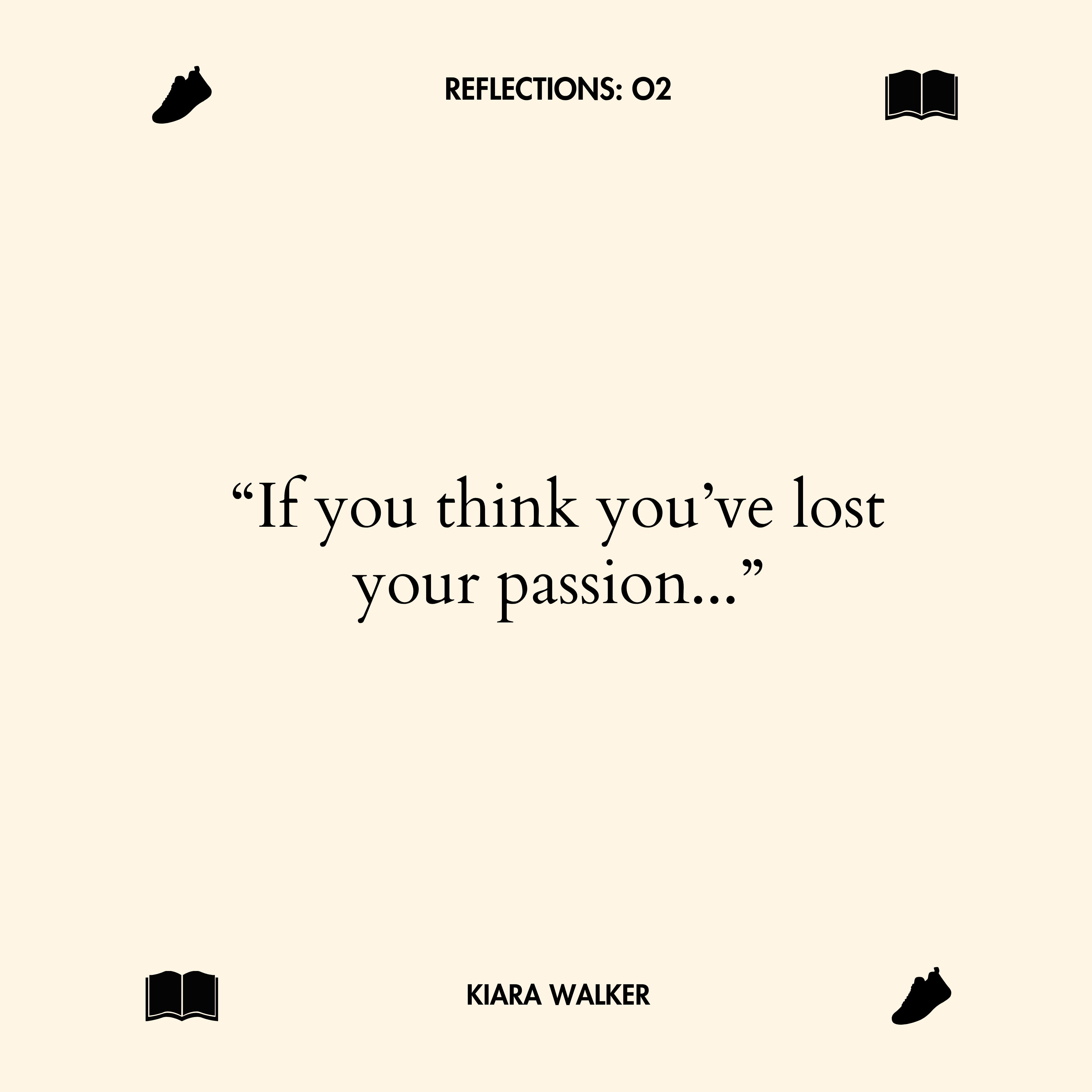 02: Maybe You Haven't Lost Your Passion